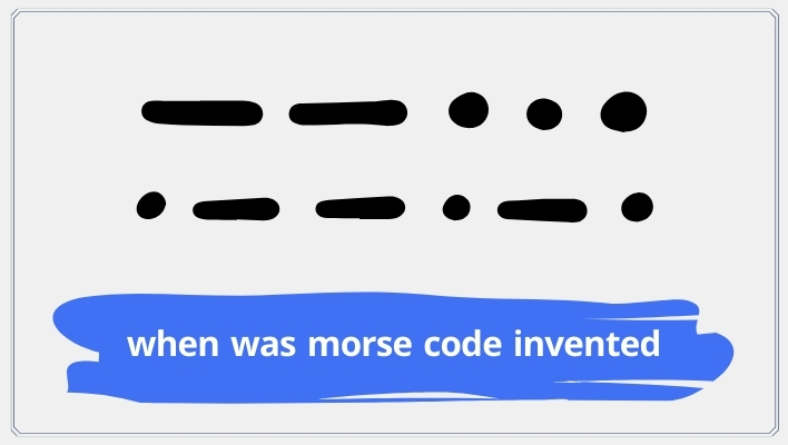 When Was Morse Code Invented? (1832-1848) History & Timeline